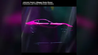 James Hype - Ferrari (JETFIRE X Royash Rmx)