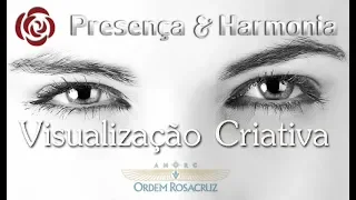 Visualização Criativa - Presença & Harmonia - 16/07/2019