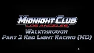 Midnight Club Los Angeles Walkthrough Part 2 Red Light Racing (HD)