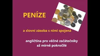 Procvičujte ANGLICKÁ SLOVÍČKA týkající se peněz.  Anglická slovní zásoba.