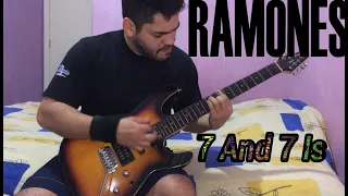 RAMONES - 7 And 7 Is - FULL GUITAR COVER