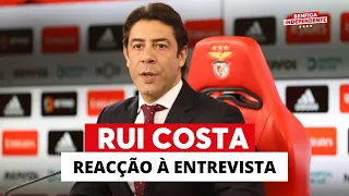 ENTREVISTA RUI COSTA | REACÇÃO