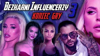 Bezkarni Influencerzy 3: Koniec Gry