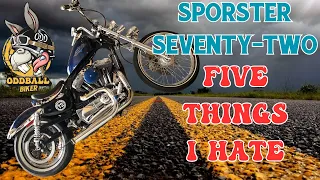 Harley-Davidson Sporster Seventy-Two  Five Things I Hate