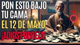 ¡ELIMINA LA POBREZA! Coloca Esto Bajo Tu Cama el 1 de Mayo y Atrae MUCHO DINERO - SABIDURIA BUDISTA