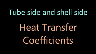 Tube and shell side heat transfer coefficient estimation