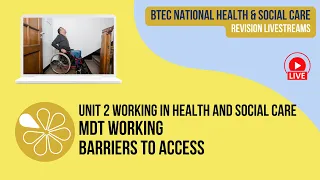 MDT Working & Barriers to Access | Live Revision for HSC Unit 2 Working in Health & Social Care