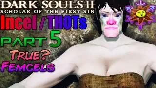 Femcels? (Part 5) Dark Souls 2 Greatsword STR Build SOTFS