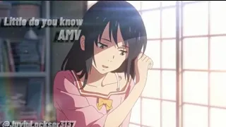 ~Your name Amv~ Little do you know