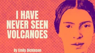 Emily Dickinson - I Have Never Seen Volcanoes (175) (Poetry Reading)