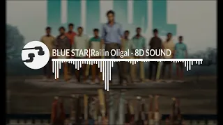 BLUE STAR - Railin Oligal | 8D SOUND
