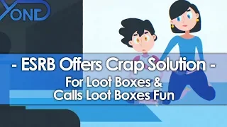 ESRB Offers Crap Solution for Loot Boxes & Calls Loot Boxes Fun