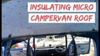 Insulate Campervan Roof - Daihatsu Hijet Micro Camper Van