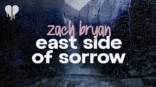zach bryan - east side of sorrow (lyrics)