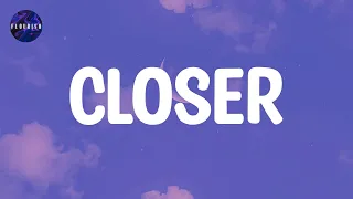 The Chainsmokers (Lyrics) - Closer | We ain't ever getting older