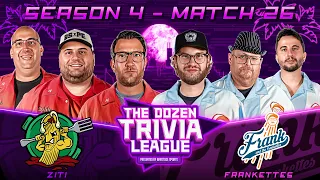 Dave Portnoy & Ziti vs. Frank & the Frankettes | Match 26, Season 4 - The Dozen Trivia League