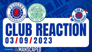 Rangers 0-1 Celtic | Club Reaction