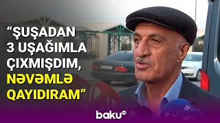 Çox xoşbəxtəm ki, Vətənimə qayıdıram | Doğma yurduna qayıdan şuşalıların sevinci