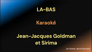 LA BAS KARAOKE  Jean Jacques GOLDMAN et Sirima