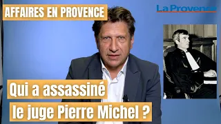 Affaires en Provence : le 21 octobre 1981 à 12h50, le juge Michel était assassiné à Marseille