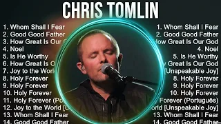 C h r i s T o m l i n Compilation Christian Songs 2024 ~ Best Praise And Worship Songs