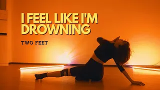 TWO FEET | I Feel Like I'm Drowning | Choreography by Rada