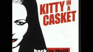 Kitty In A Casket - Never Wanted