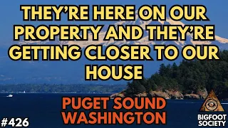 Our Property is Surrounded | Bigfoot Society 426