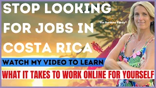 STOP Looking ForJobs In Costa Rica | Learn How To Succeed Job Free With Online Work In Costa Rica