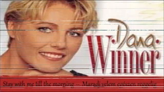 Dana Winner - Stay With Me Till The Morning / Maradj velem reggelig (English lyrics/Magyar felirat)