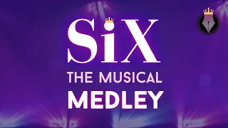 SIX The Musical Medley (Olivier Awards 2019) || Sightlines 2020