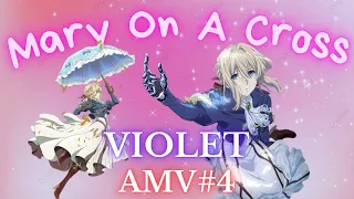 Violet evergarden AMV/EDIT Mary On A Cross