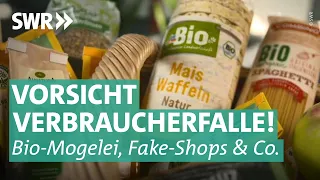 Mogelei bei Bio-Produkten, Knöllchen und Fake-Shops | Vorsicht Verbraucherfalle SWR