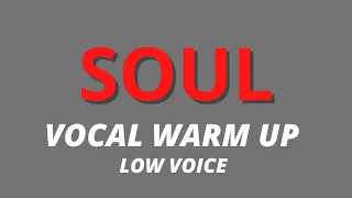 SOUL Vocal Warm Up for LOW VOICE