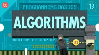 Intro to Algorithms: Crash Course Computer Science #13