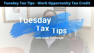 Tuesday Tax Tips - Work Opportunity Tax Credit (Ep. 32)