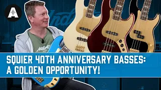 NEW Squier 40th Anniversary Gold Edition Basses! - All That Glitters IS Gold!