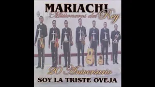 SOY LA TRISTE OVEJA - MARIACHI MISIONEROS DEL REY