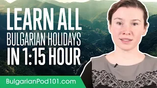 Learn ALL Bulgarian Holidays in 1 Hour and 15 Minutes!