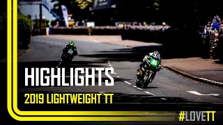 2019 Bennetts Lightweight TT Race - Race Highlights | TT Races Official