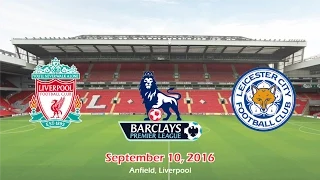 Liverpool vs Leicester City 4-1 All Goals & Highlight | Cuplikan gol 10/09/2016 - EPL 2016/2017 HD