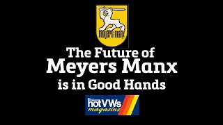 Hot VWs Magazine: The New Owner of Meyers Manx Speak about the Future