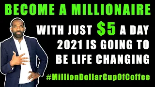 HOW TO BECOME A MILLIONAIRE INVESTING WITH JUST $5 A DAY | #MillionDollarCupOfCoffee