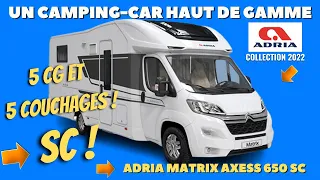 Présentation : ADRIA MATRIX ACCESS 650 SC 2022 avec Henry et Bertrand *Campingcar33*