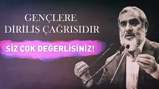 GENÇLERE DİRİLİŞ ÇAĞRISIDIR. SİZ ÇOK DEĞERLİSİNİZ! | Nurettin Yıldız