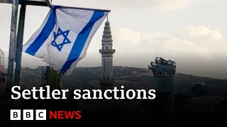 US sanctions Israeli settlers over West Bank violence | BBC News