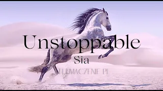 Sia-Unstoppable || Tłumaczenie PL