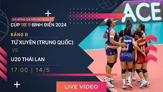 TRỰC TIẾP | TỨ XUYÊN (TRUNG QUỐC) - U20 THÁI LAN | Giải bóng chuyền nữ quốc tế VTV9 Bình Điền 2024