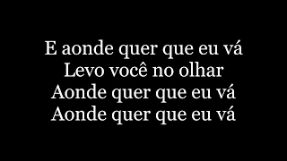 Os Paralamas Do Sucesso - Aonde Quer Que Eu Vá (letra)