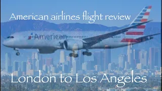 American Airlines Flight review AA137 London to Los Angeles